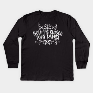 Hold me closer, Tony Danza. Kids Long Sleeve T-Shirt